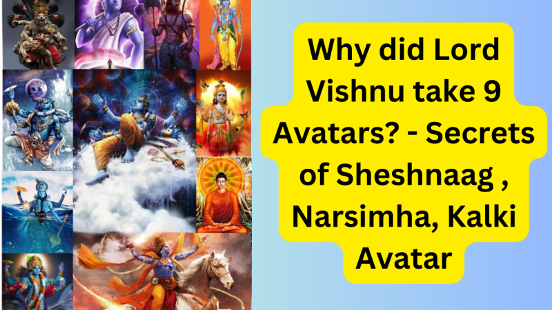 Why did Lord Vishnu take 9 Avatars? - Secrets of Sheshnaag , Narsimha, Kalki Avatar